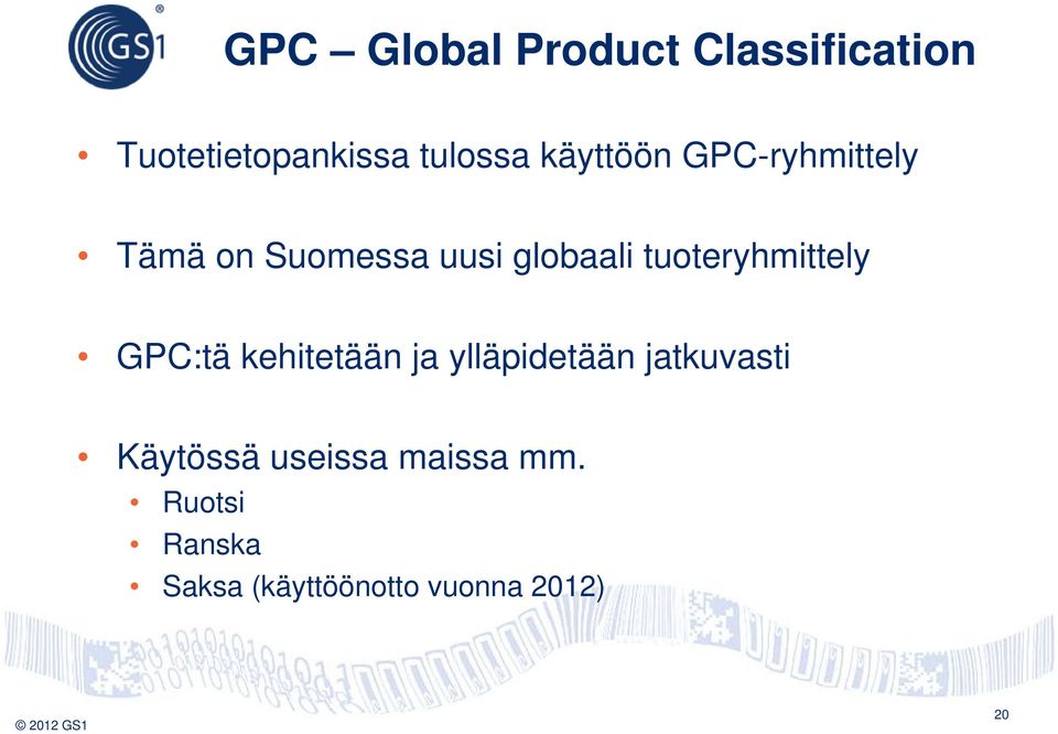 tuoteryhmittely GPC:tä kehitetään ja ylläpidetään jatkuvasti