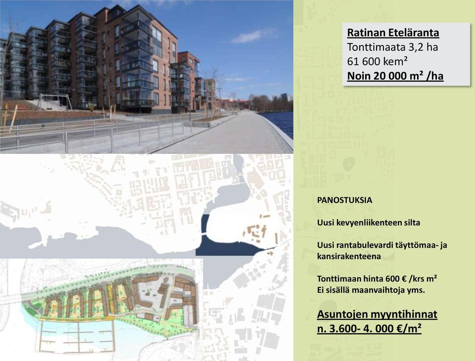 täyttömaa- ja kansirakenteena Tonttimaan hinta 600 /krs m² Ei