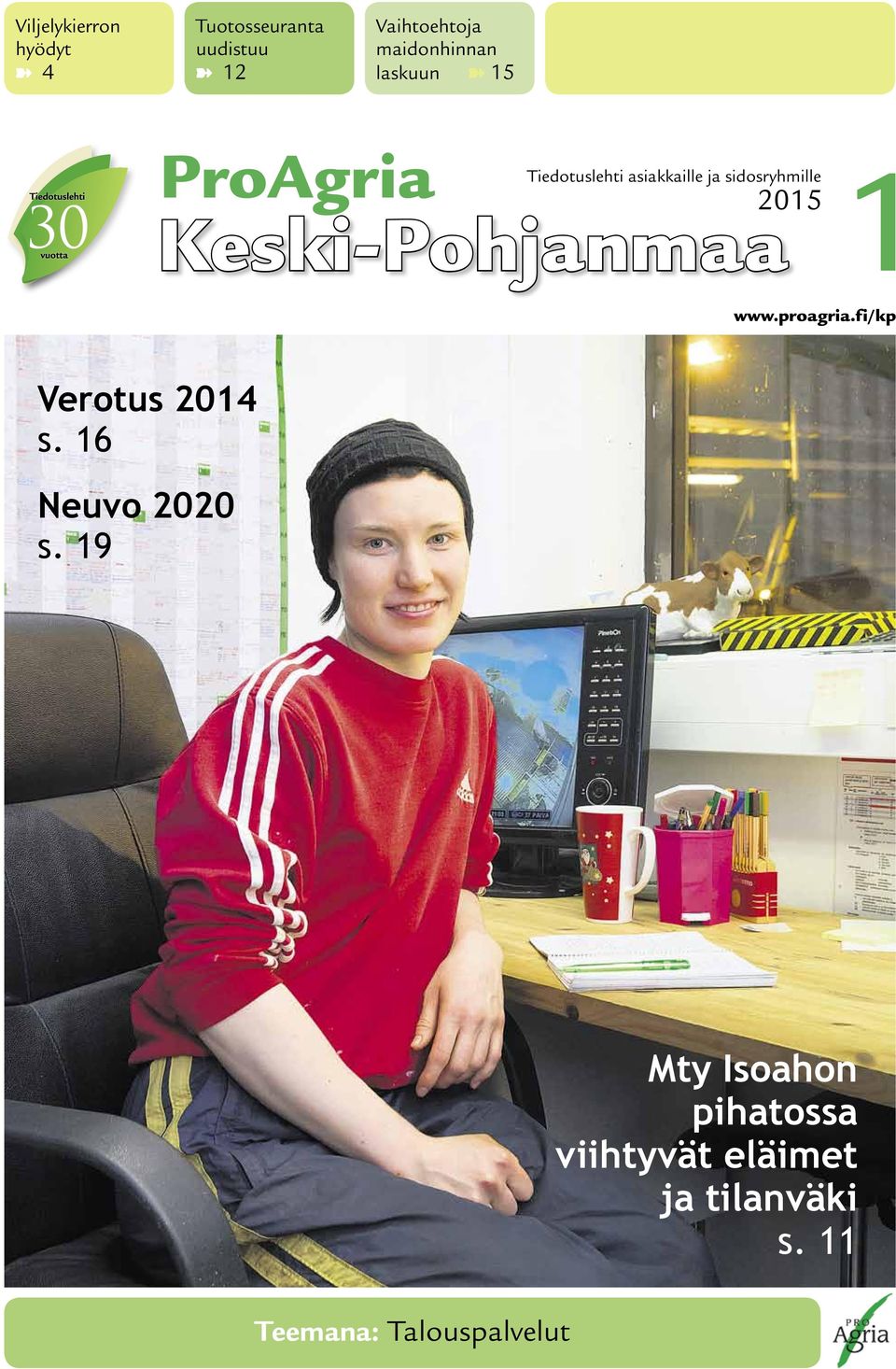 Keski-Pohjanmaa www.proagria.fi/kp Verotus 2014 s. 16 Neuvo 2020 s.