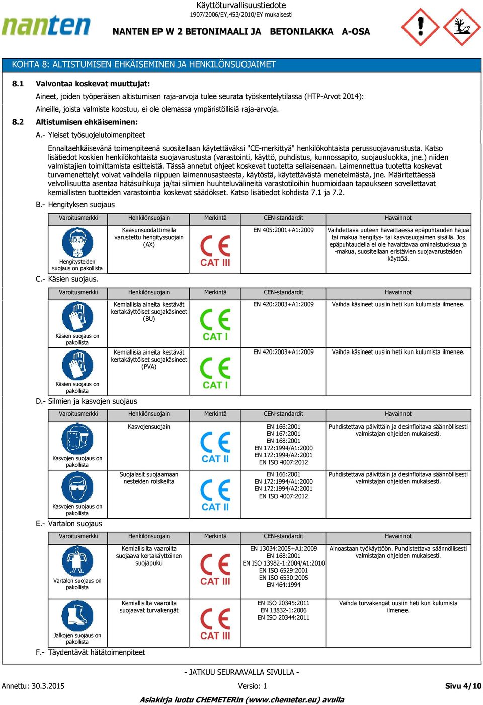 ympäristöllisiä raja-arvoja. Altistumisen ehkäiseminen: A.