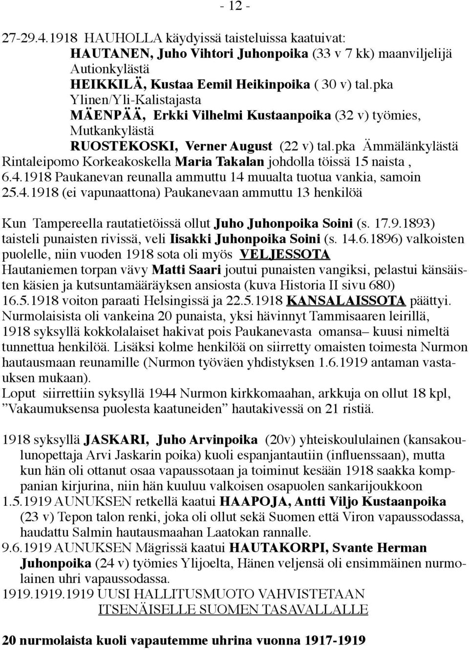 pka Ämmälänkylästä Rintaleipomo Korkeakoskella Maria Takalan johdolla töissä 15 naista, 6.4.