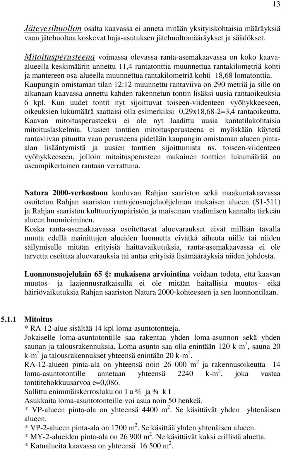 rantakilometriä kohti 18,68 lomatonttia.