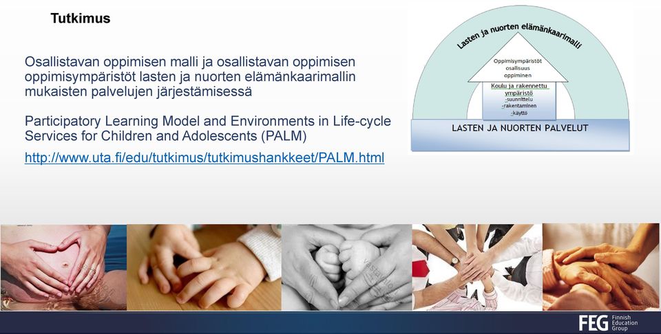 järjestämisessä Participatory Learning Model and Environments in Life-cycle