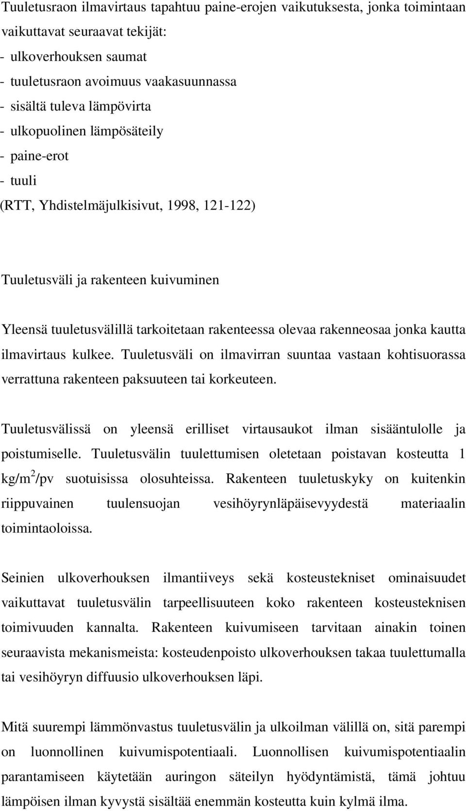 rakenneosaa jonka kautta ilmavirtaus kulkee. Tuuletusväli on ilmavirran suuntaa vastaan kohtisuorassa verrattuna rakenteen paksuuteen tai korkeuteen.