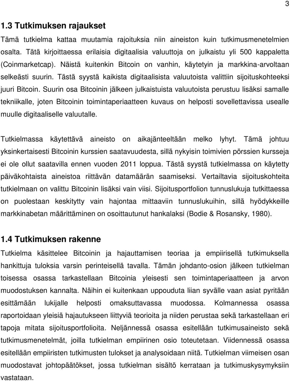 Tästä syystä kaikista digitaalisista valuutoista valittiin sijoituskohteeksi juuri Bitcoin.