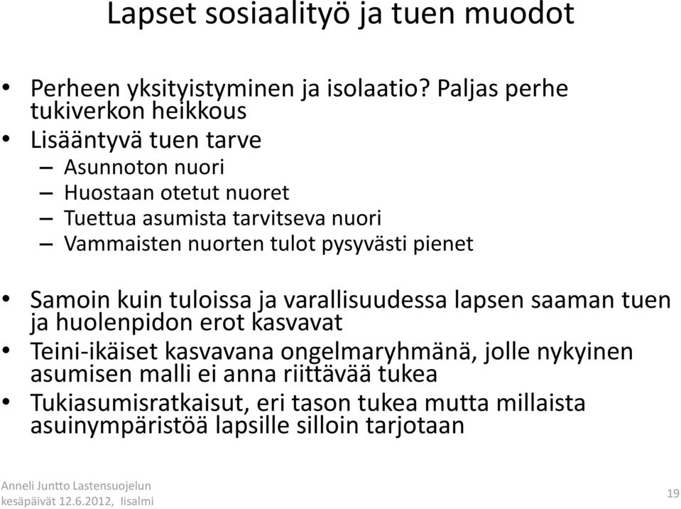 Vammaisten nuorten tulot pysyvästi pienet Samoin kuin tuloissa ja varallisuudessa lapsen saaman tuen ja huolenpidon erot kasvavat