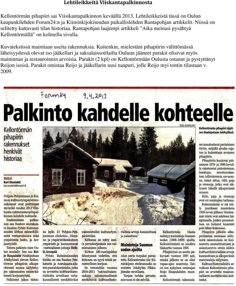 Rantapohjan laajempi artikkeli "Aika meinasi pysähtyä Kellontörmällä" on kolmella sivulla. Kuvatekstissä mainitaan useita rakennuksia.