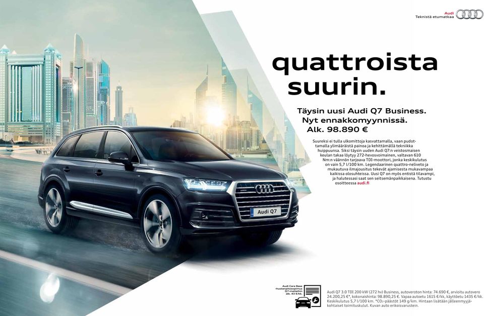 Siksi täysin uuden Audi Q7:n veistosmaisen keulan takaa löytyy 272-hevosvoimainen, valtavan 610 Nm:n väännön tarjoava TDI-moottori, jonka keskikulutus on vain 5,7 l/100 km.