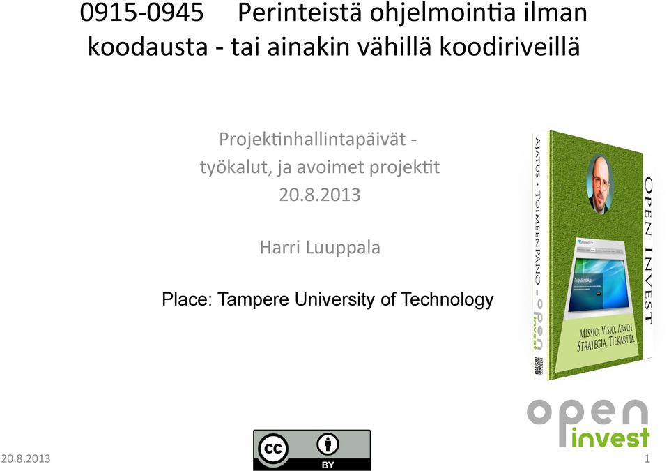 Projektnhallintapäivät työkalut, ja avoimet projektt