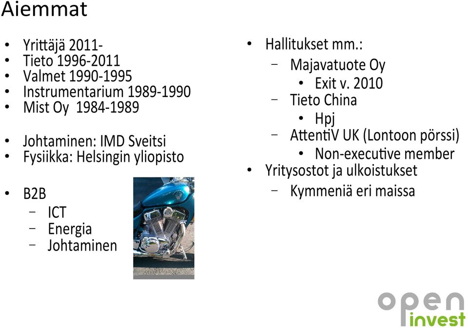 Energia Johtaminen Hallitukset mm.: Majavatuote Oy Exit v.