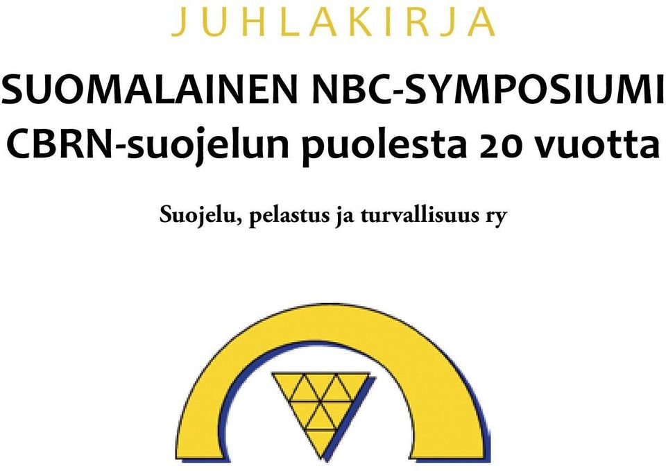 CBRN-suojelun puolesta 20