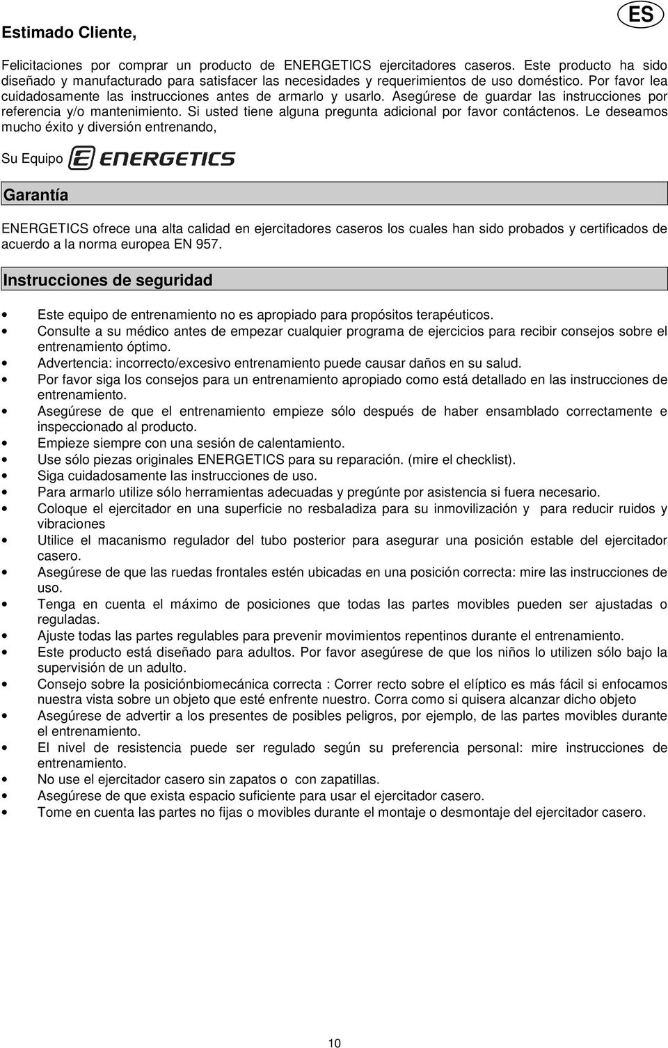 Asegúrese de guardar las instrucciones por referencia y/o mantenimiento. Si usted tiene alguna pregunta adicional por favor contáctenos.