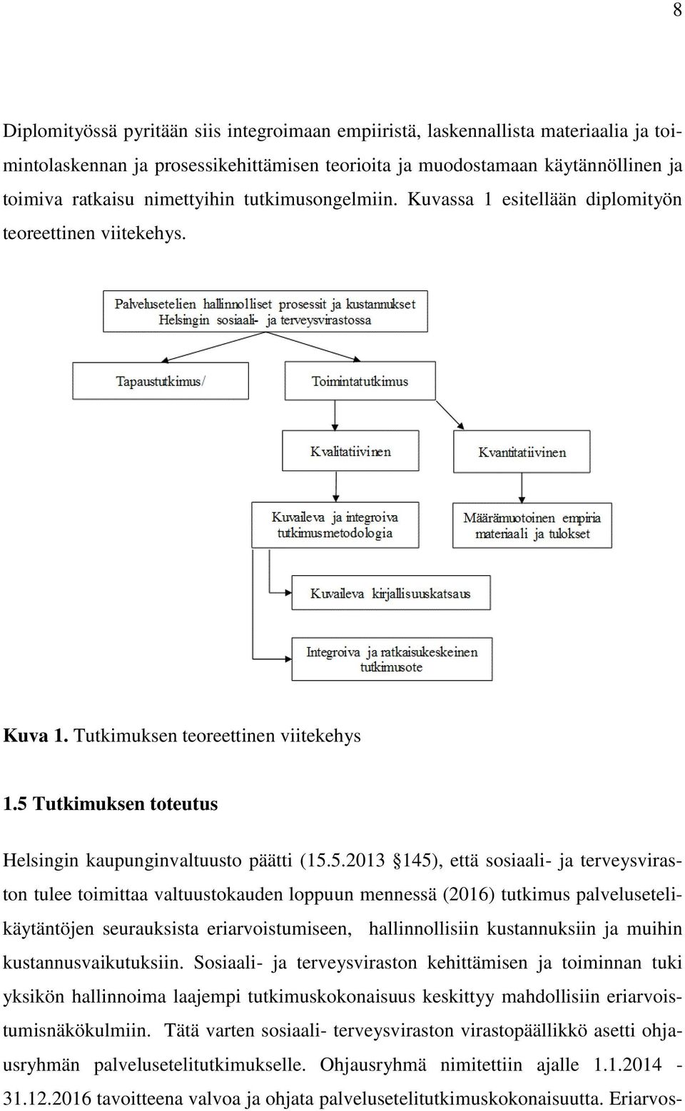 Tutkimuksen toteutus Helsingin kaupunginvaltuusto päätti (15.