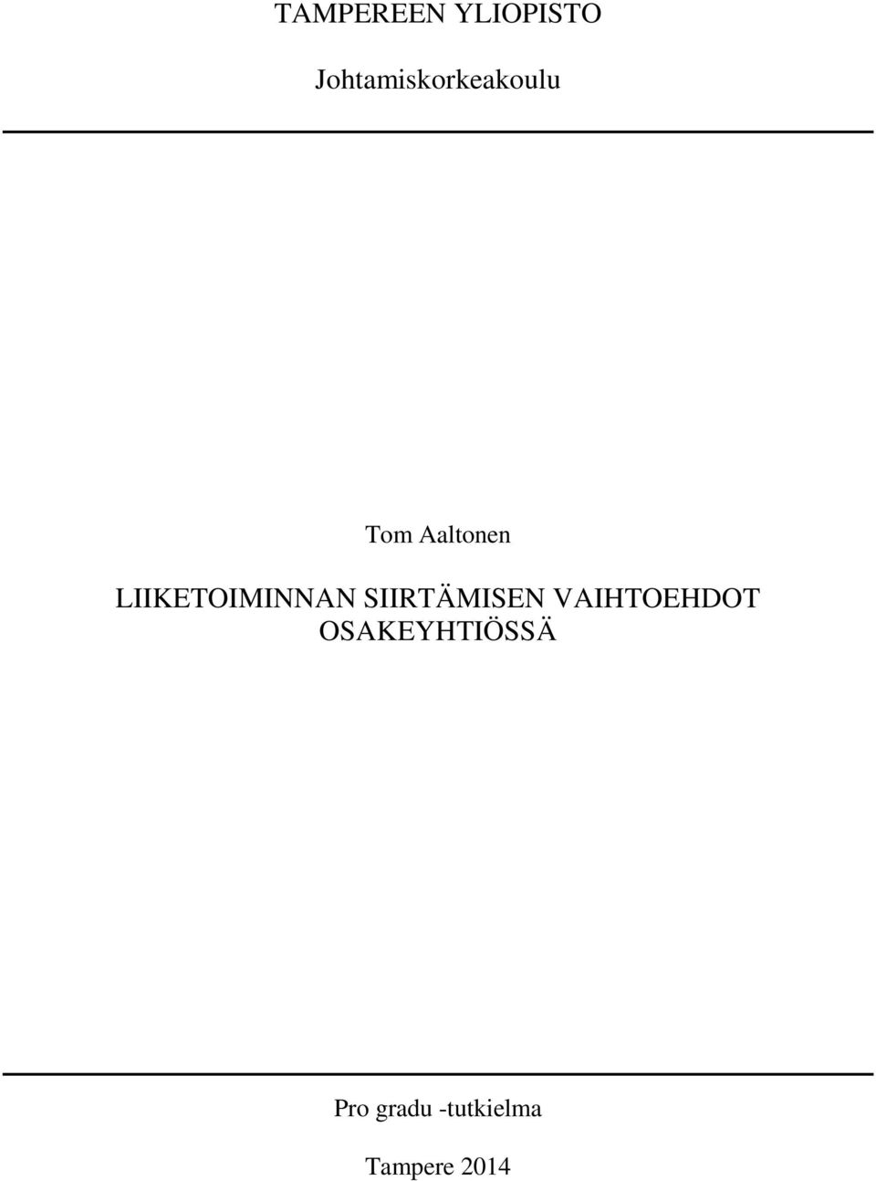 LIIKETOIMINNAN SIIRTÄMISEN