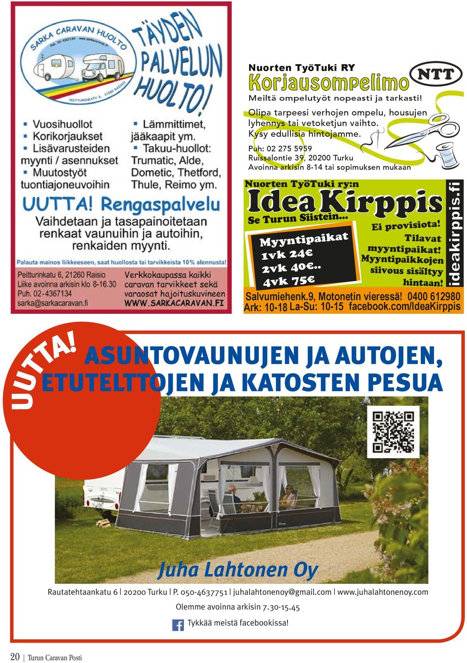 Myyntipaikkojen siivous sisältyy hintaan! Salvumiehenk.9, Motonetin vieressä! 0400 612980 Ark: 10-18 La-Su: 10-15 facebook.