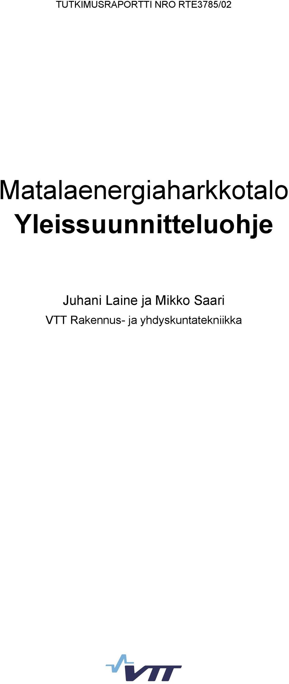 Yleissuunnitteluohje Juhani Laine