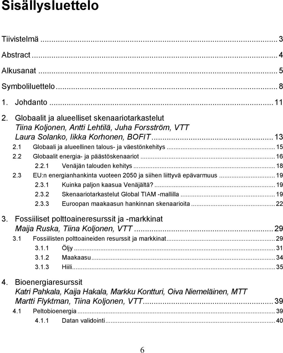 VTT Tiedotteita Research Notes 2487. 90 s.