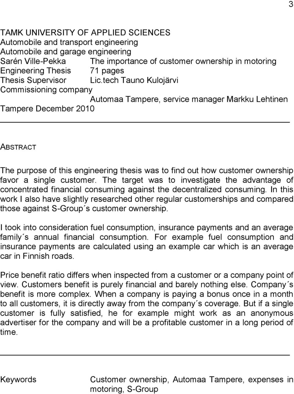 tech Tauno Kulojärvi Commissioning company Automaa Tampere, service manager Markku Lehtinen Tampere December 2010 ABSTRACT The purpose of this engineering thesis was to find out how customer