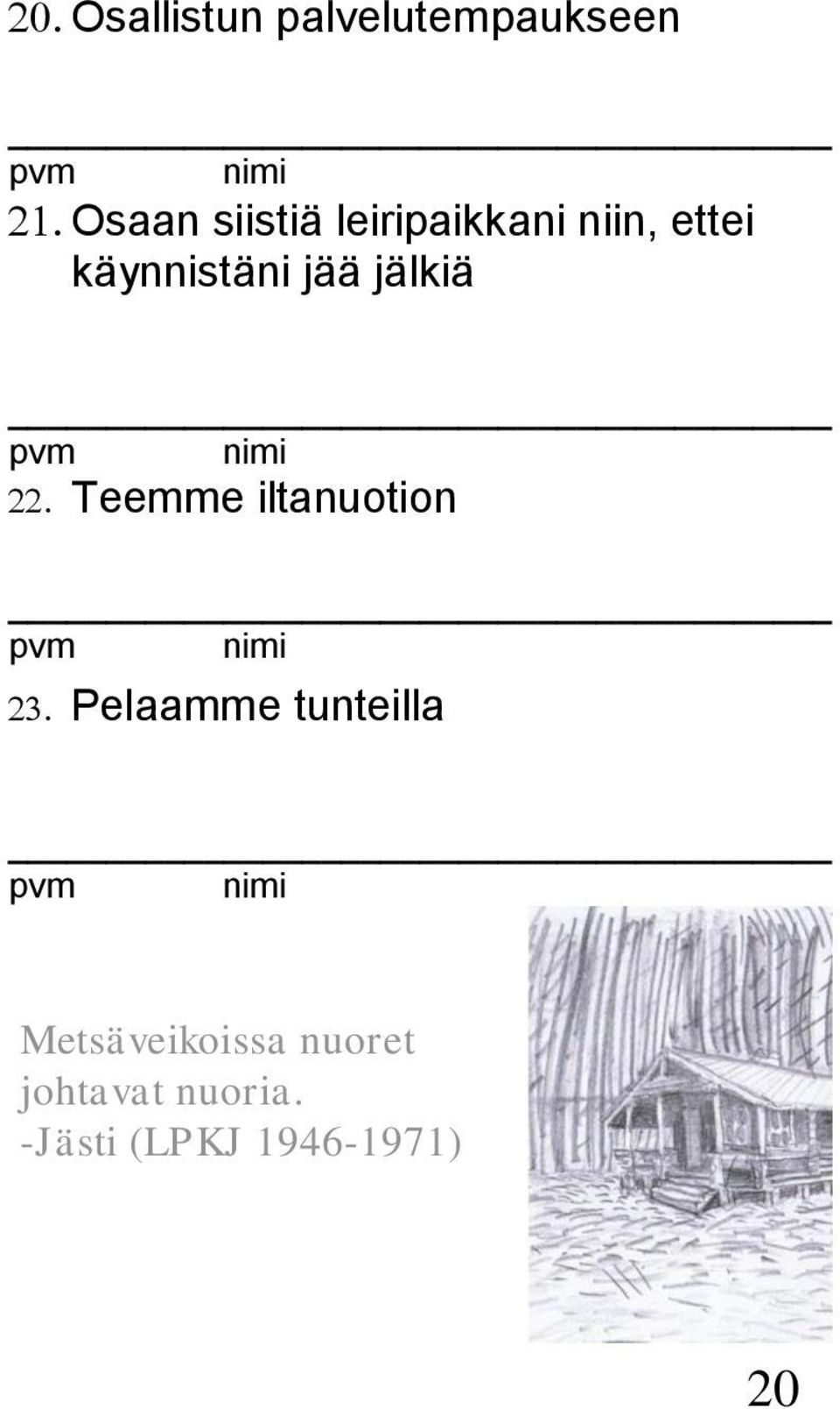 Teemme iltanuotion Pelaamme tunteilla