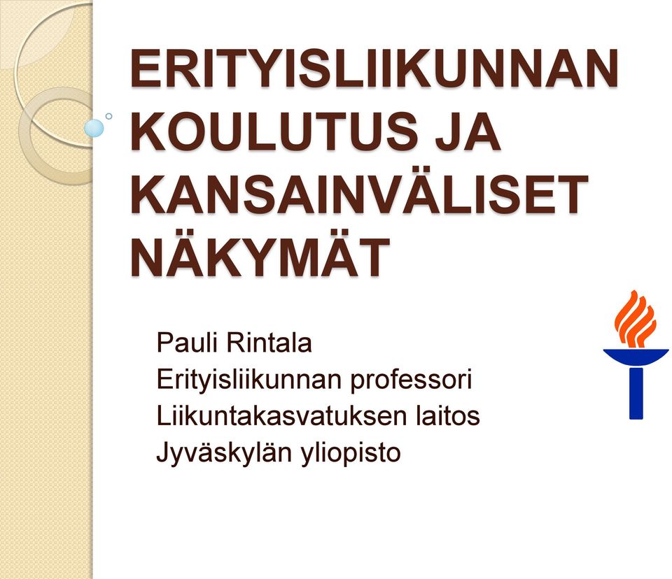 Rintala Erityisliikunnan professori