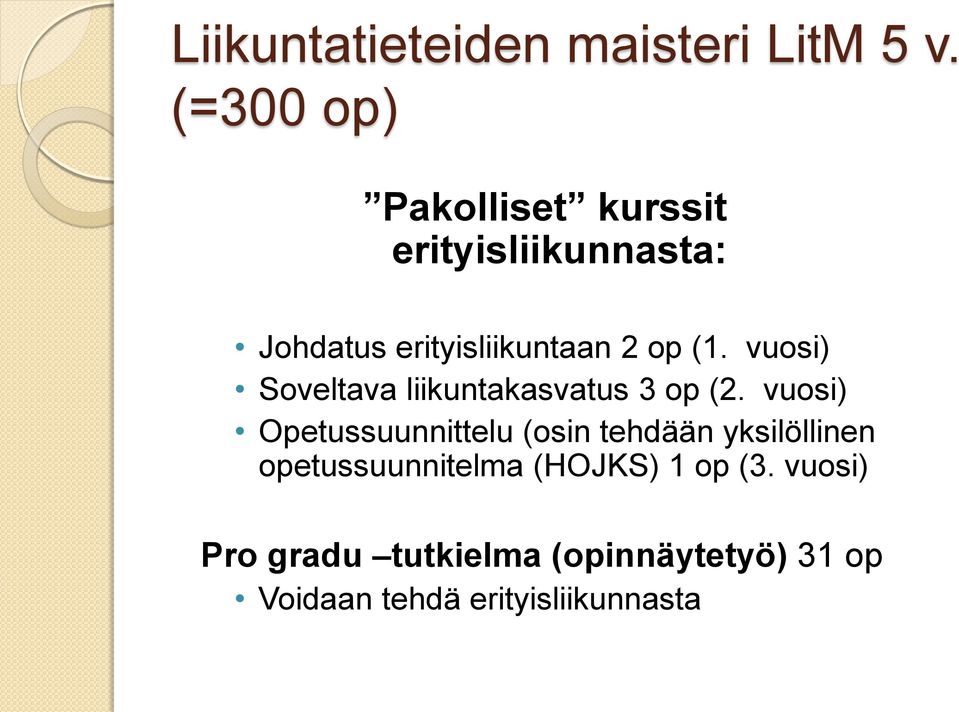 (1. vuosi) Soveltava liikuntakasvatus 3 op (2.