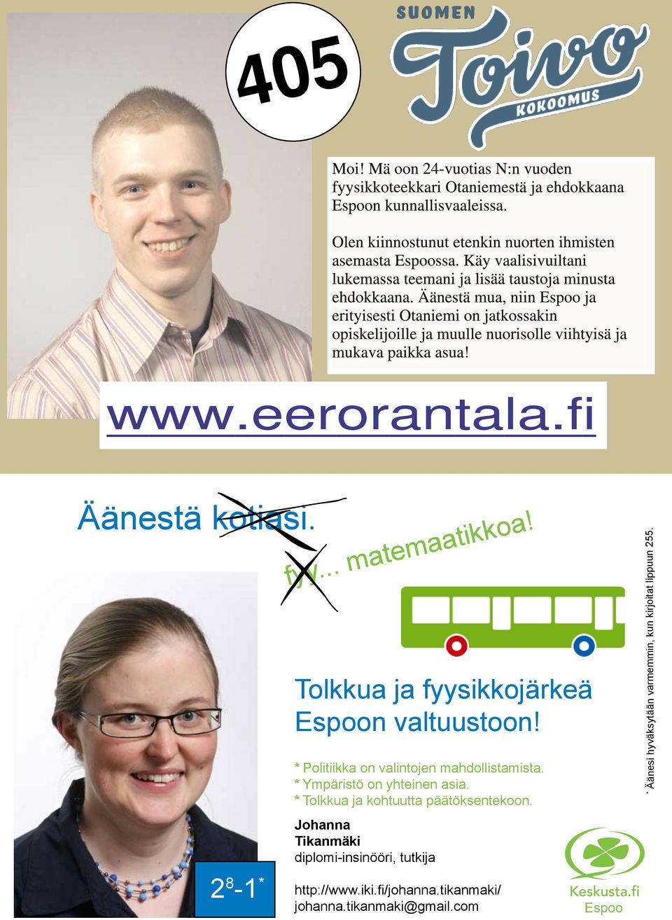 * Tolkkua ja kohtuutta päätöksentekoon. Johanna Tikanmäki diplomi-insinööri, tutkija http://www.