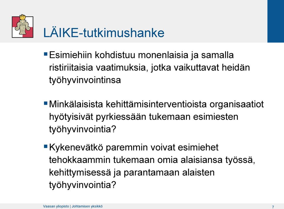 pyrkiessään tukemaan esimiesten työhyvinvointia?