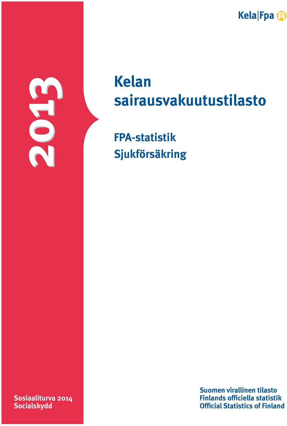 2014 Socialskydd Suomen virallinen tilasto