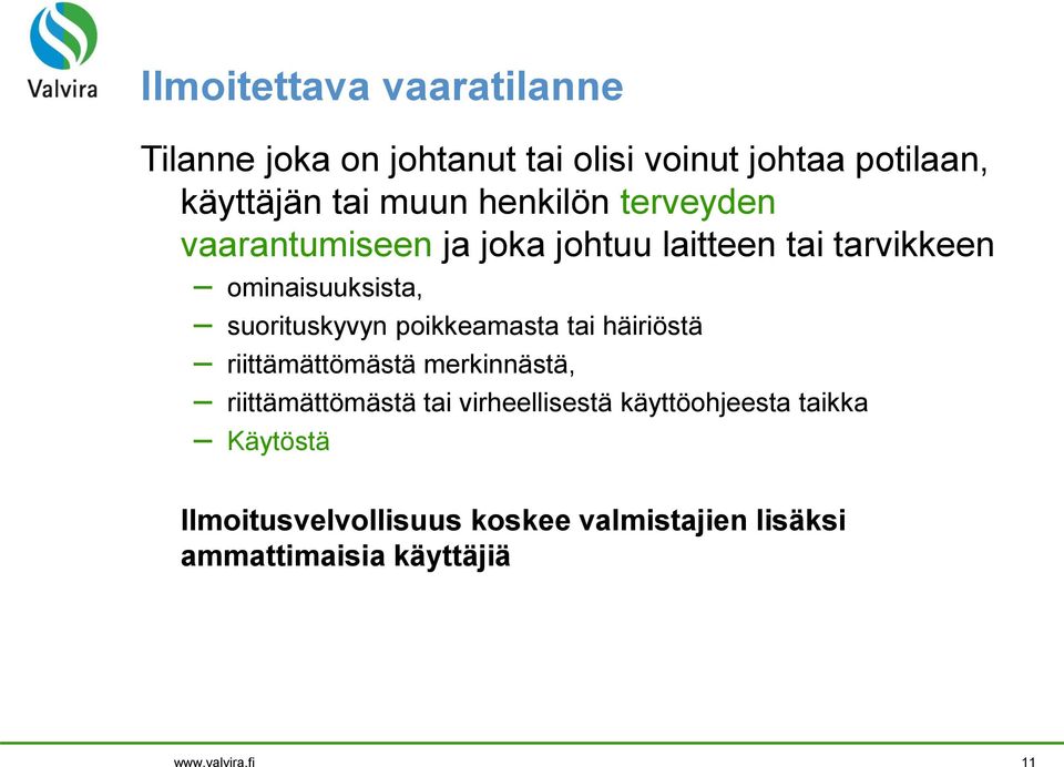 poikkeamasta tai häiriöstä riittämättömästä merkinnästä, riittämättömästä tai virheellisestä