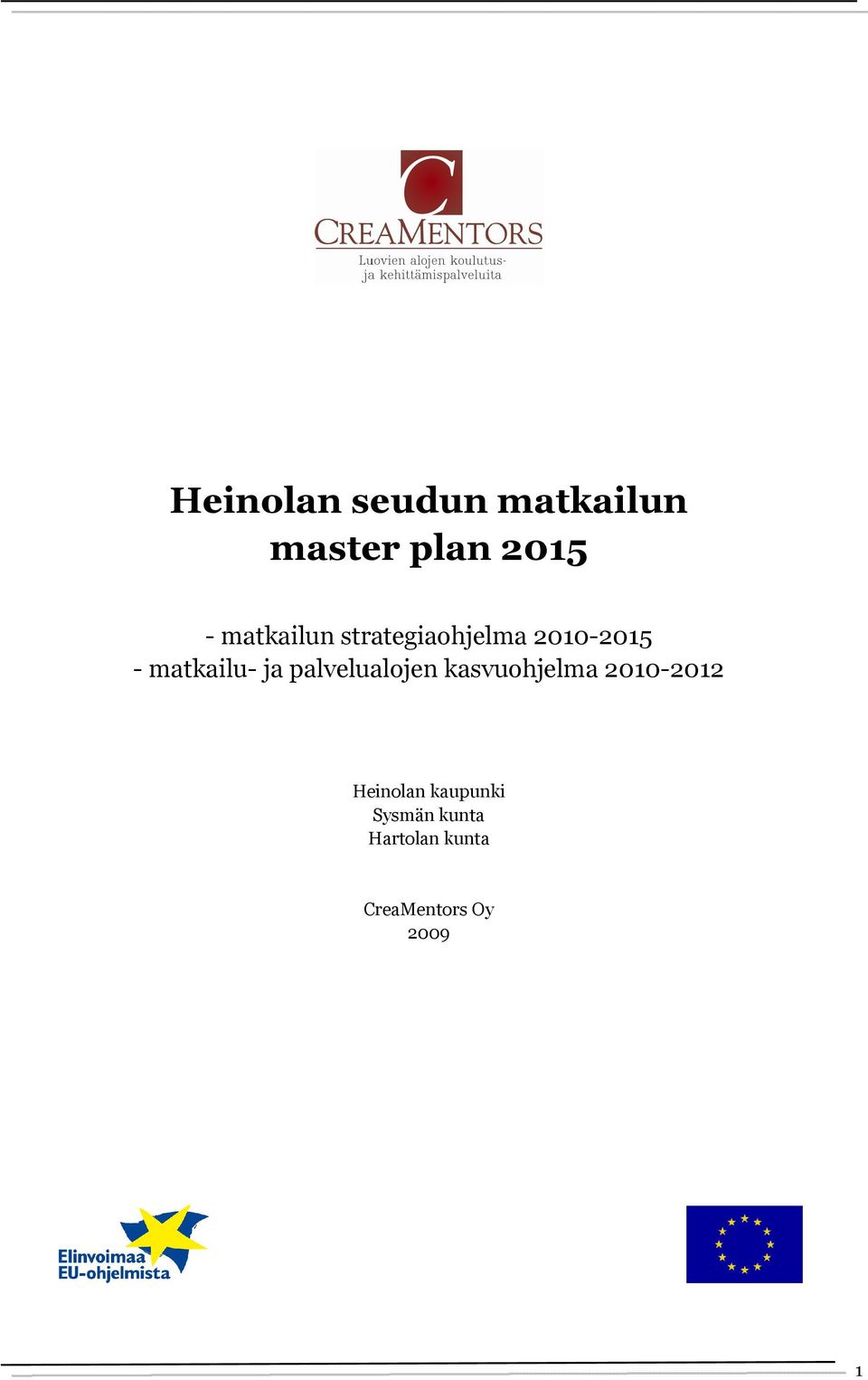 ja palvelualojen kasvuohjelma 2010-2012 Heinolan
