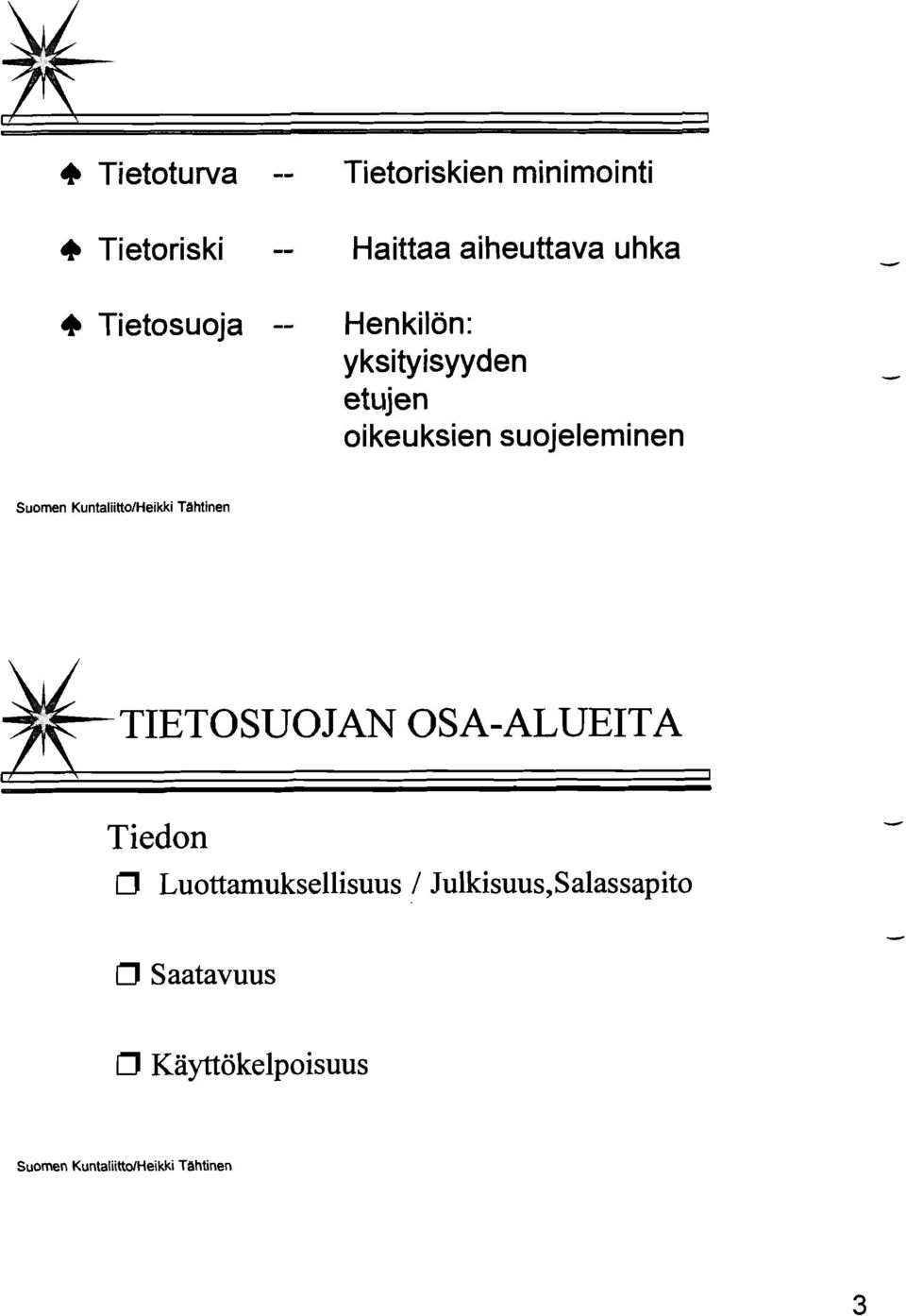 Suomen KuntaliittoIHeikki Tahtinen Tiedon O Luottamuksellisuus / Julkisuus,