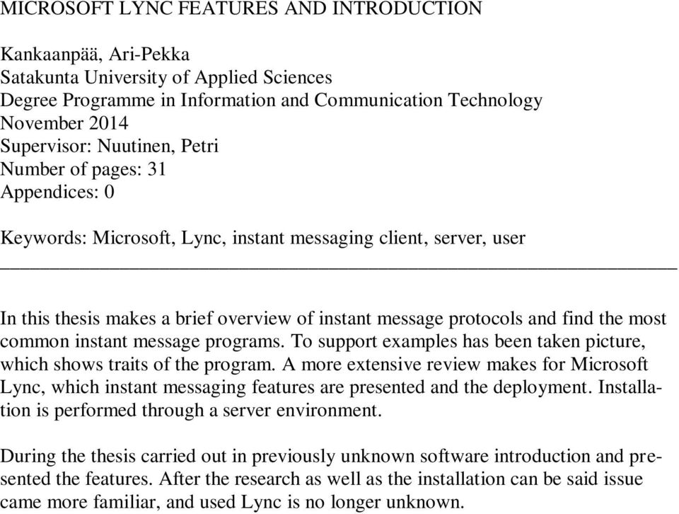 most common instant message programs. To support examples has been taken picture, which shows traits of the program.