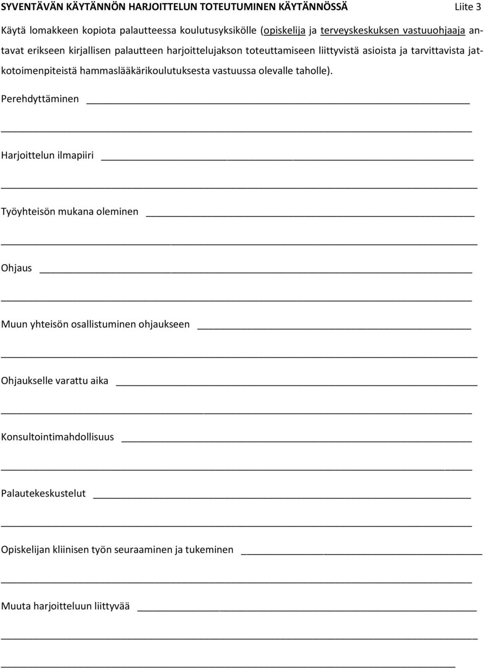hammaslääkärikulutuksesta vastuussa levalle tahlle).