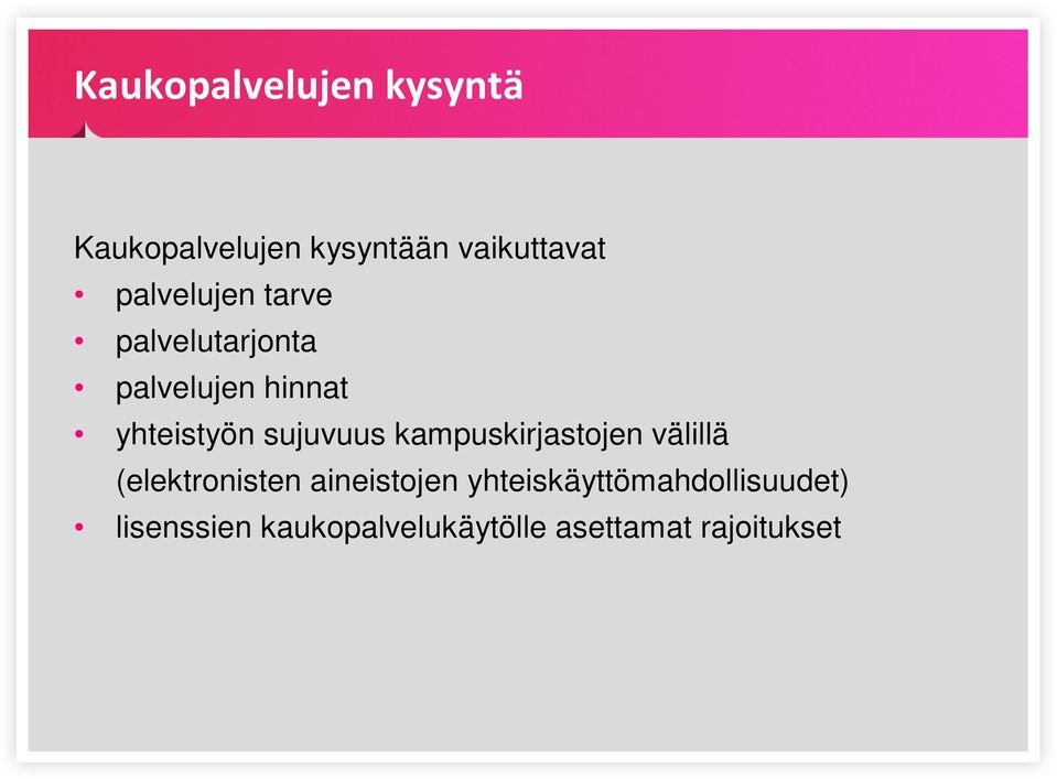 sujuvuus kampuskirjastojen välillä (elektronisten aineistojen