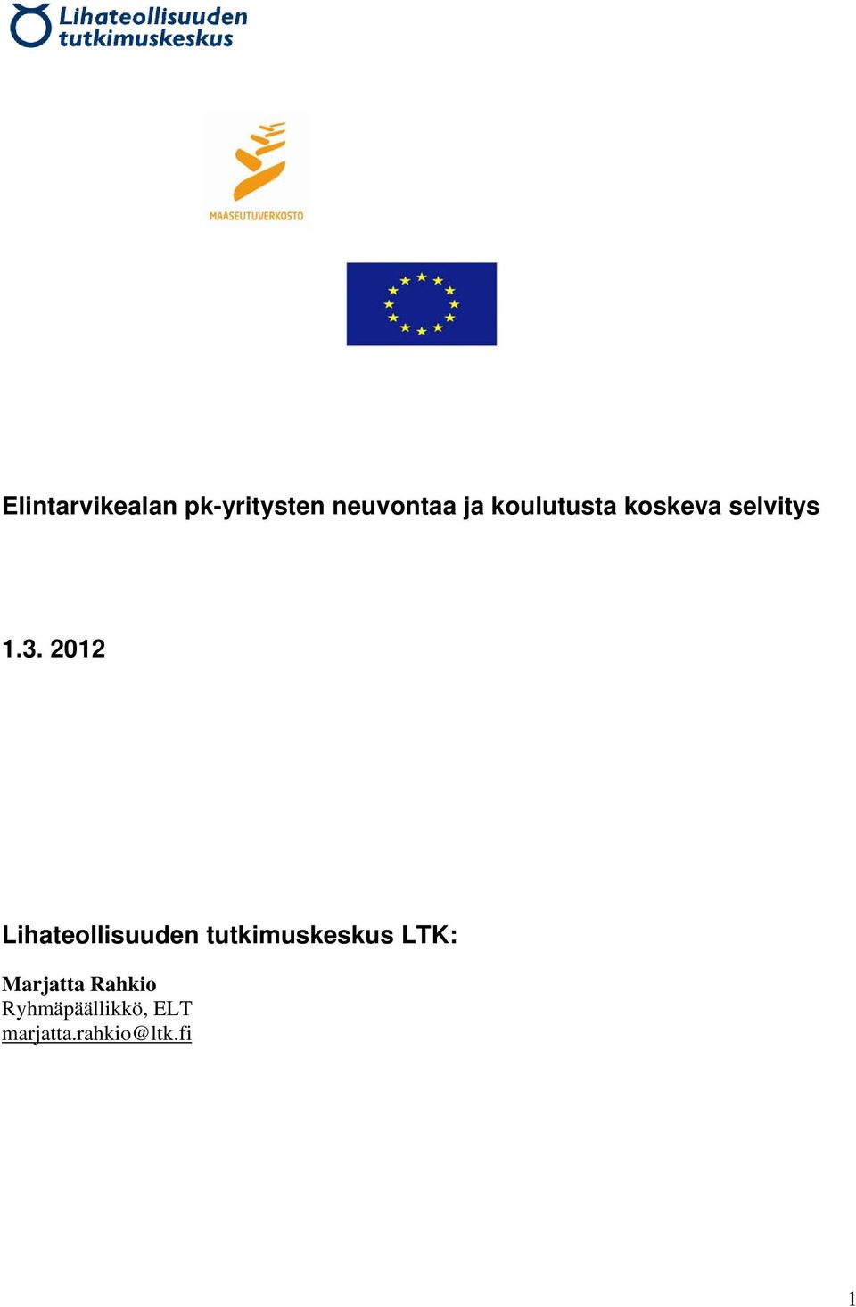 2012 Lihateollisuuden tutkimuskeskus LTK: