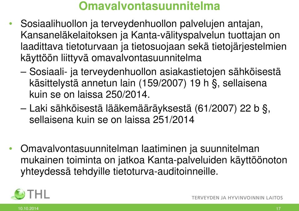 käsittelystä annetun lain (159/2007) 19 h, sellaisena kuin se on laissa 250/2014.