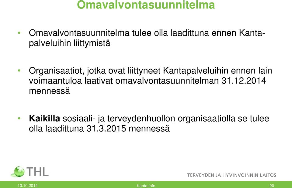 lain voimaantuloa laativat omavalvontasuunnitelman 31.12.