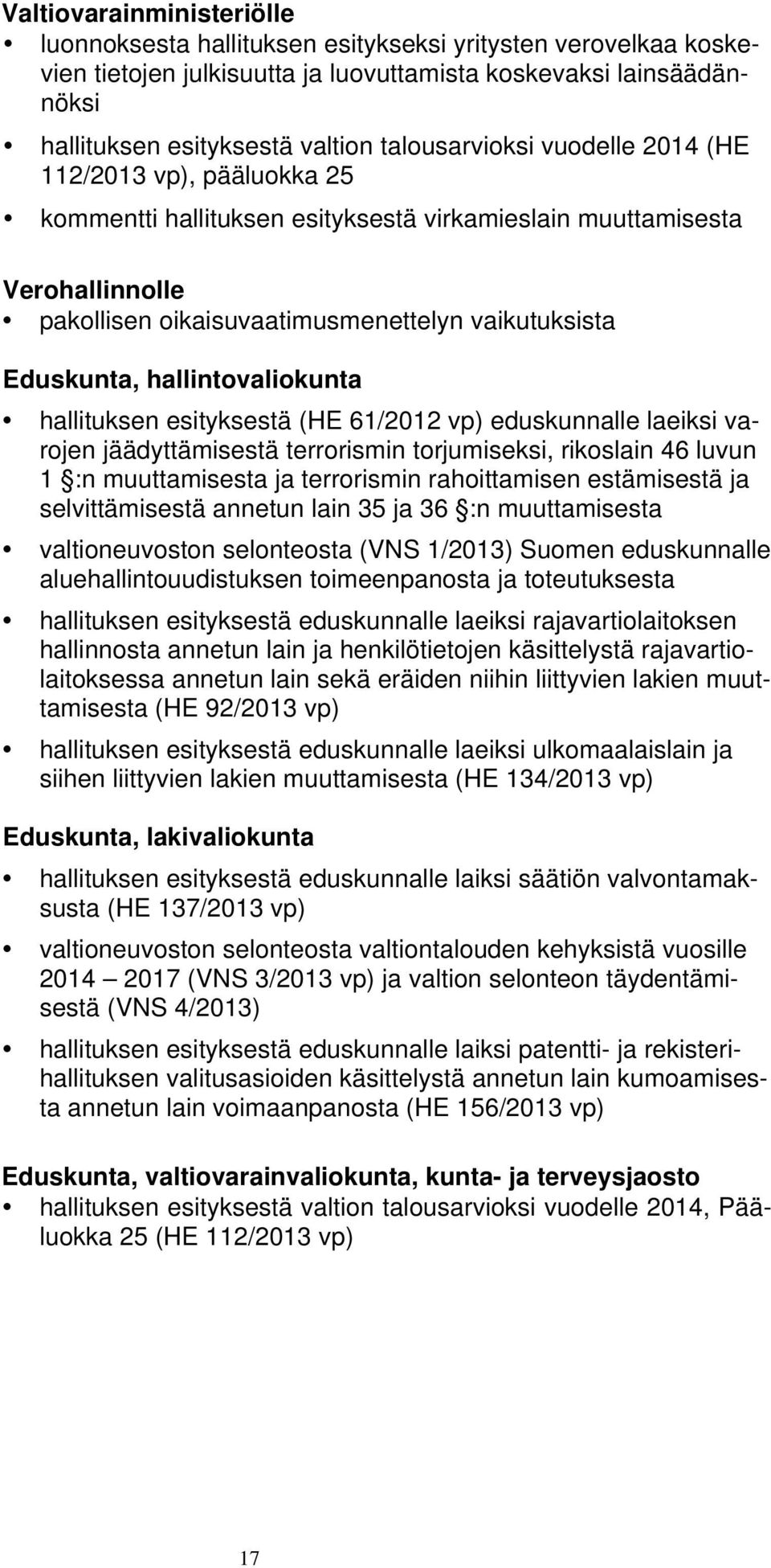 hallintovaliokunta hallituksen esityksestä (HE 6/202 vp) eduskunnalle laeiksi varojen jäädyttämisestä terrorismin torjumiseksi, rikoslain 46 luvun :n muuttamisesta ja terrorismin rahoittamisen