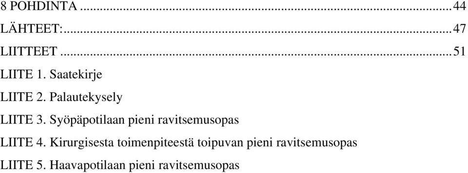 Syöpäpotilaan pieni ravitsemusopas LIITE 4.