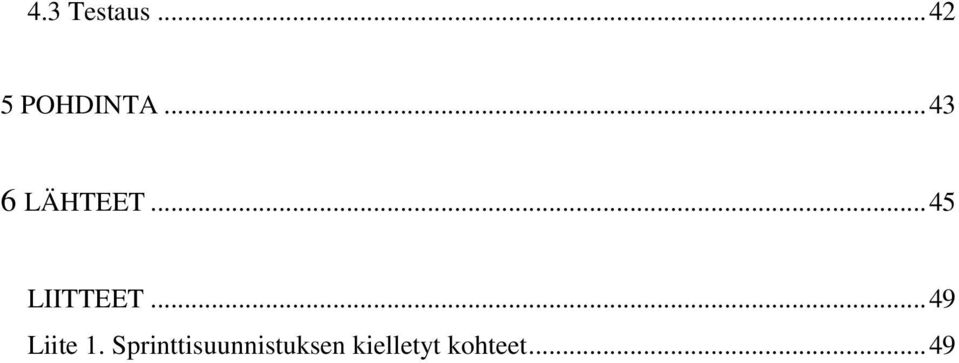 .. 49 Liite 1.