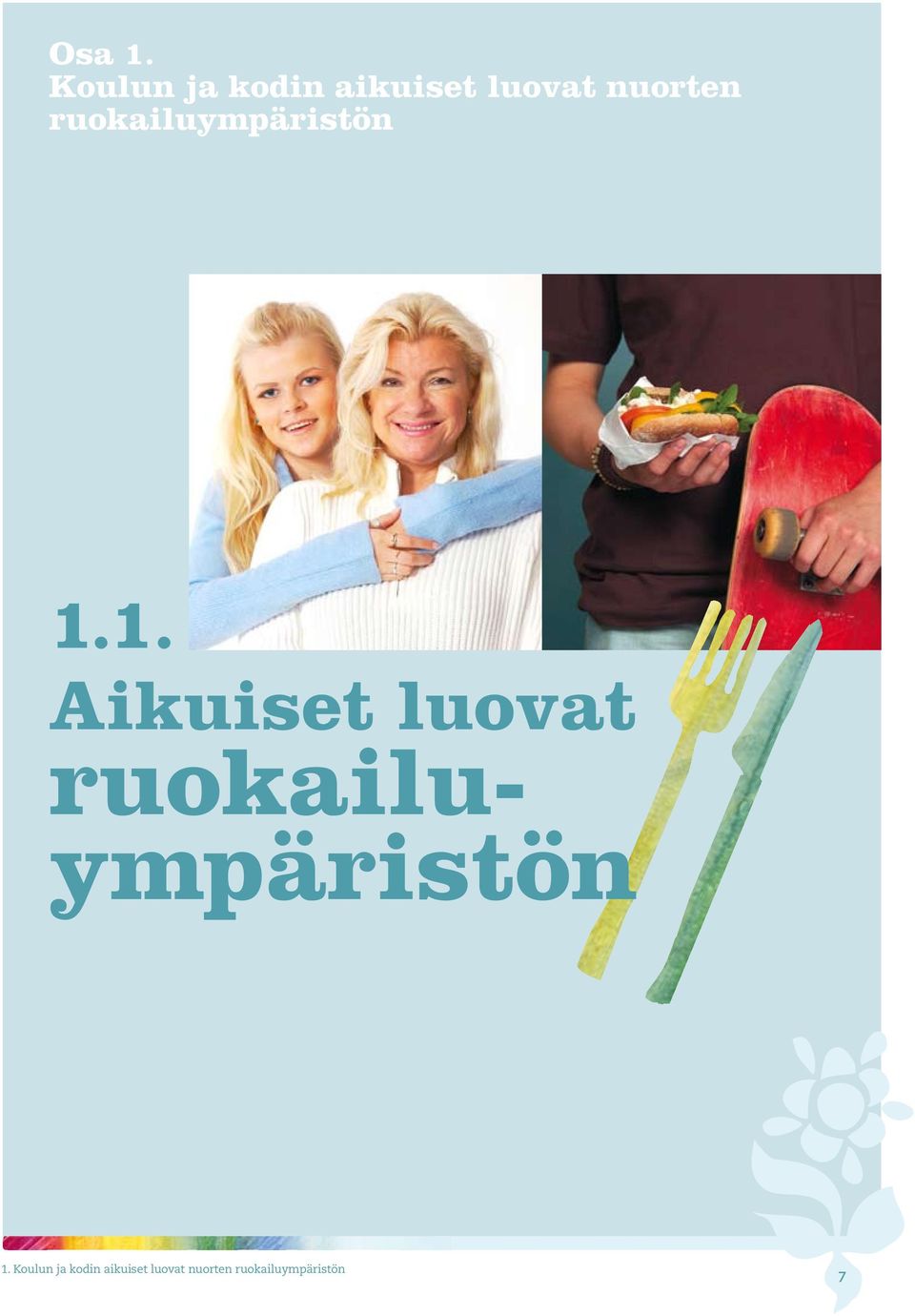 ruokailuympäristön 1.