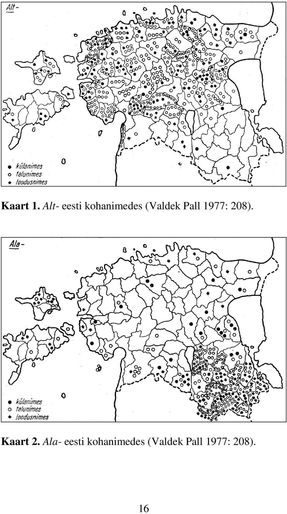 (Valdek Pall 1977: 208).