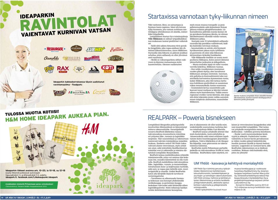 Lempääläisen Startax Oy:n toimitusjohtaja Ville Mikkonen on nähnyt työpaikkaliikunnan mukanaan tuomat positiiviset vaikutukset.