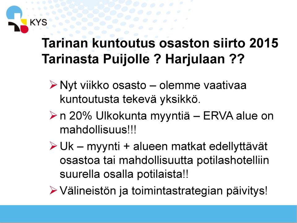 n 20% Ulkokunta myyntiä ERVA alue on mahdollisuus!