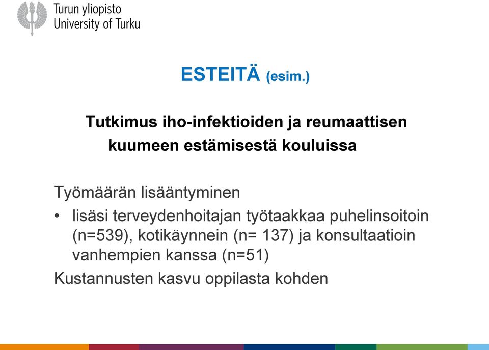 kouluissa Työmäärän lisääntyminen lisäsi terveydenhoitajan