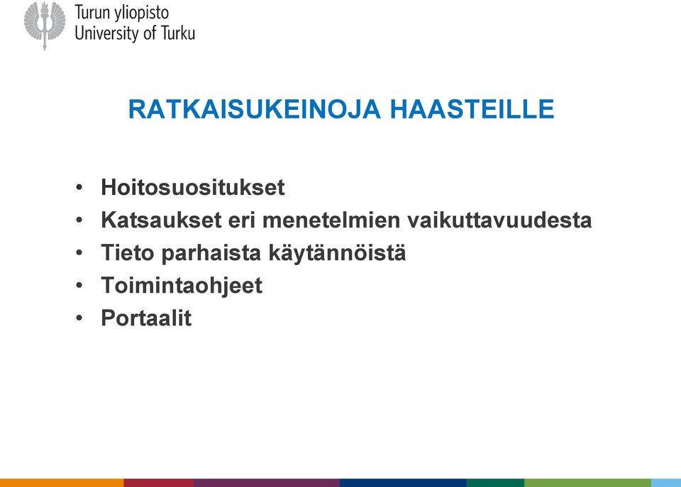 menetelmien vaikuttavuudesta Tieto