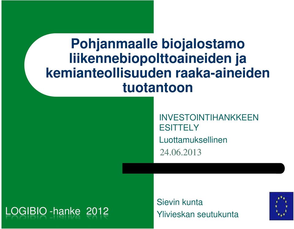 INVESTOINTIHANKKEEN ESITTELY Luottamuksellinen 09.10. 24.