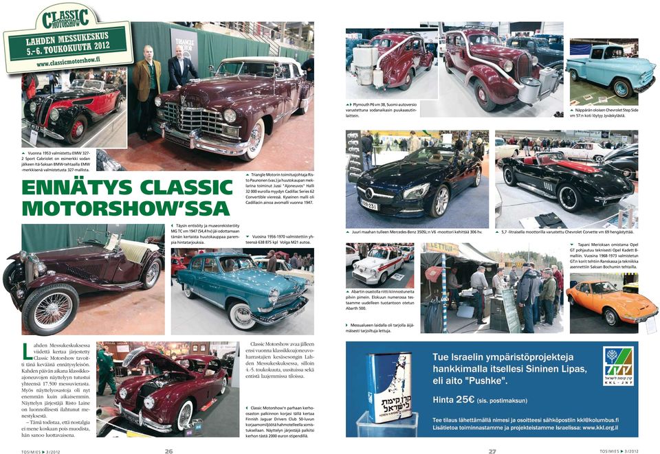 ENNÄTYS CLASSIC MOTORSHOW SSA C Triangle Motorin toimitusjohtaja Risto Paunonen (vas.