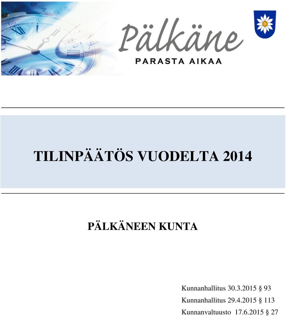 30.3.2015 93 Kunnanhallitus 29.