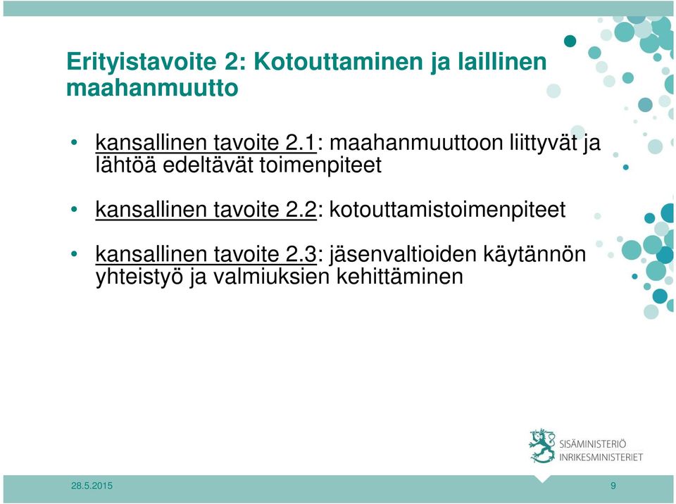 1: maahanmuuttoon liittyvät ja lähtöä edeltävät toimenpiteet kansallinen